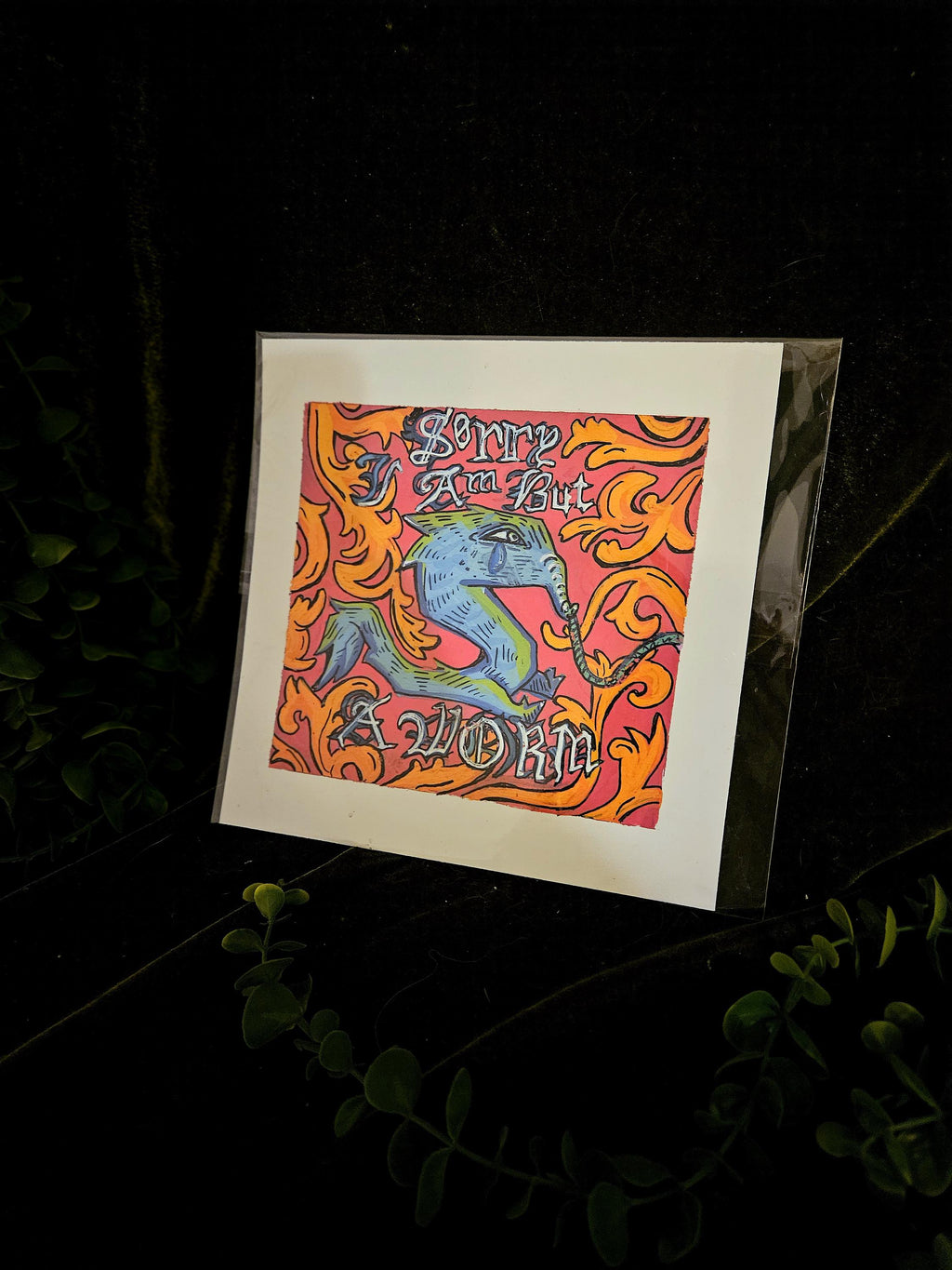 Sorry,I Am But A Worm Print
